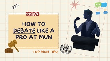 How to DEBATE Like a Pro at MUN