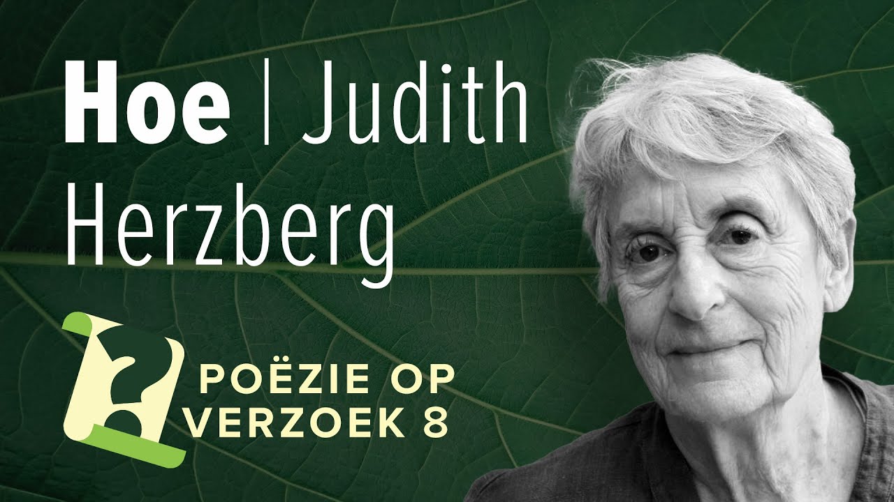 Hoe – Judith Herzberg /// Luisterpoëzie - YouTube
