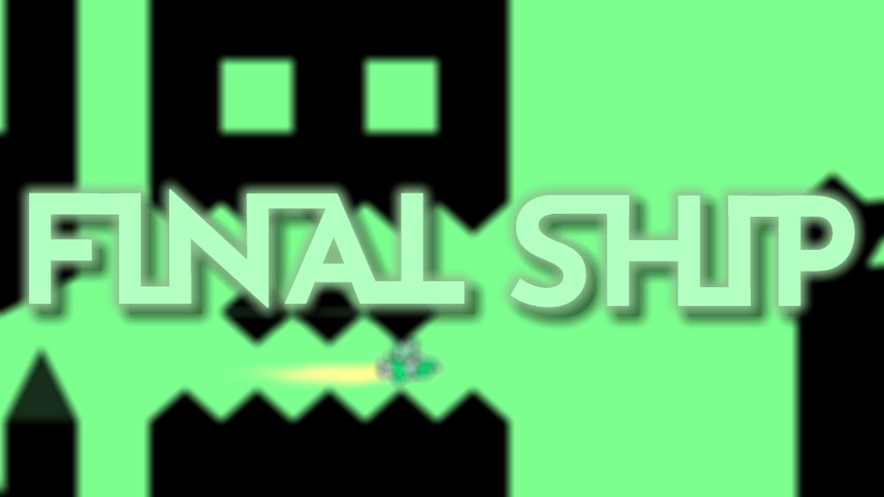 Geometry Dash Challenge #1: Final Ship - YouTube