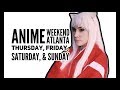 Anime Weekend Atlanta — Con Vlog || Thursday, Friday, Saturday, & Sunday