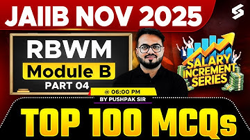 Top 100 MCQs in RBWM Module B For JAIIB Exam Preparation | JAIIB Exam Preparation by Pushpak Sir #4