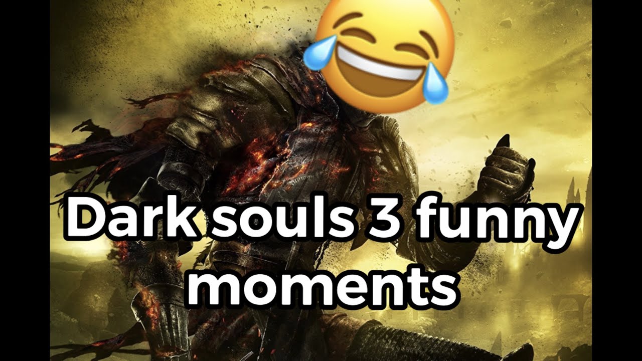 Dark Souls 3 Gameplay, Funny moment and Tips. EP.1 - YouTube