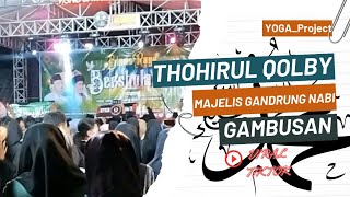 'THOHIRUL QOLBI' Gambusan Viral Tiktok - Majelis Gandrung Nabi Live In Blado Raya, Teguhan, Grobogan