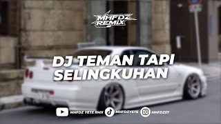 DJ TEMAN TAPI SELINGKUHAN X NYANYIAN TERBARU VIRAL TIKTOK 2025