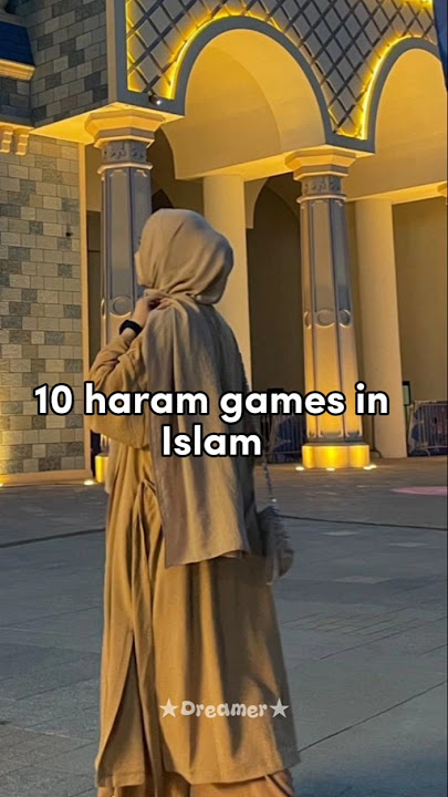 10 haram games in Islam 🤍✨