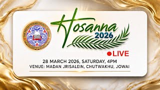HOSANNA 2026  ||  KHASI JAINTIA PRESBYTERIAN ASSEMBLY