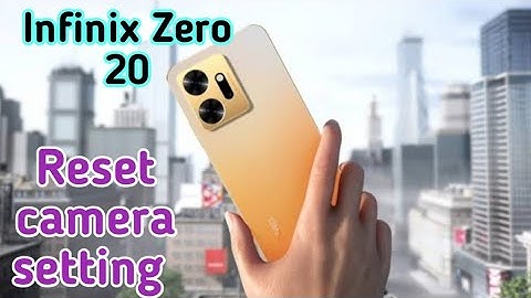 Reset Camera Settings Infinix Zero 20, Reset Camera Setting