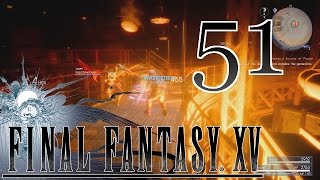 Final Fantasy XV [Kingly Repairman] - #51 - PS4 Playthrough (Blind)