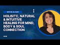 Holistic natural  intuitive healing for mind body  soul with dr jill kahn