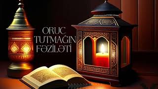 🌙Oruc tutmağın fəziləti (09.03.24) Emin Məmmədzadə