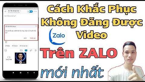 Lỗi zalo đt không tải được ảnh và video năm 2024