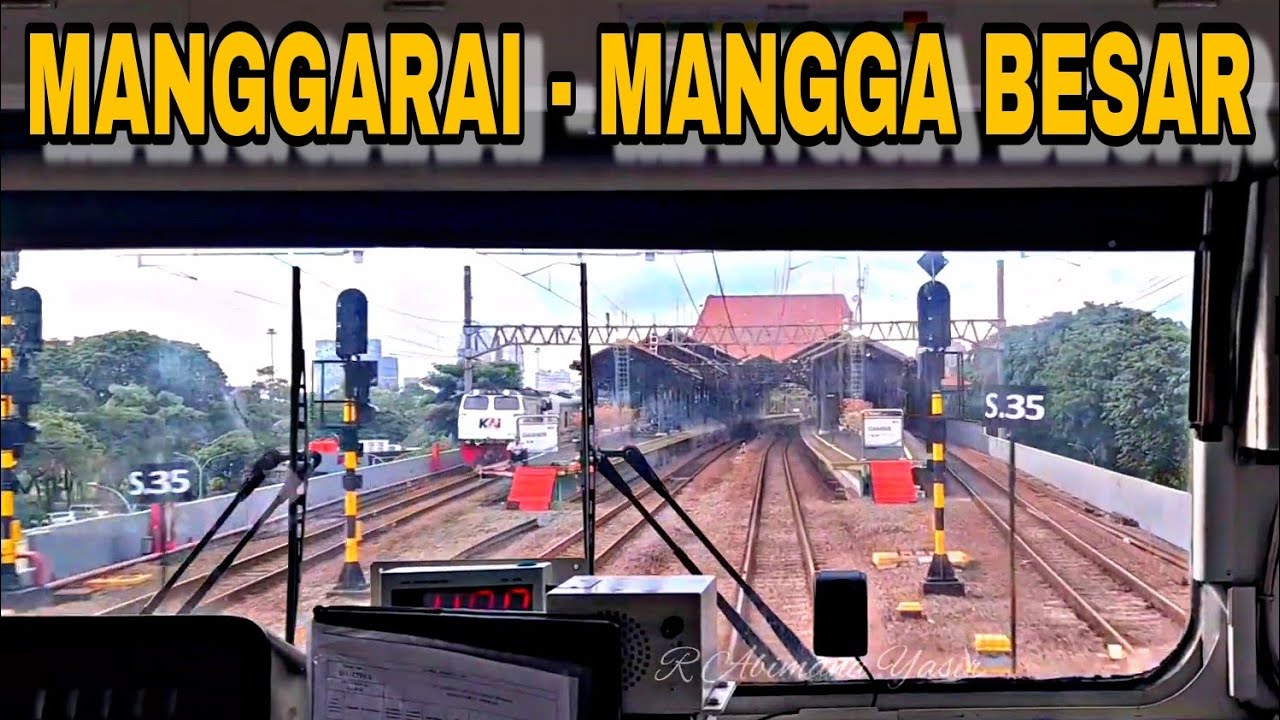 MANGGARAI - MANGGA BESAR | TRAIN CAB RIDE INDONESIA