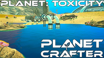 Planet Crafter Gameplay Episode 63 | So Much Loot, So Much Cleaning | Planet: Toxicity