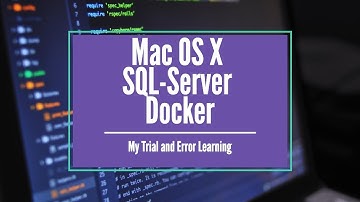Ep 1: PH Prepping SQL Server using Docker on Mac OS X (Pull Sql Server Image)