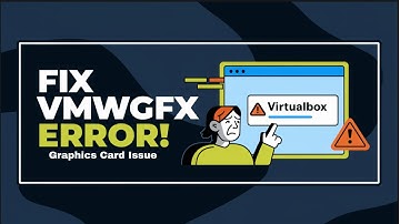 Fix VMWGFX Unsupported Hypervisor Error on VirtualBox - Easy Solution!