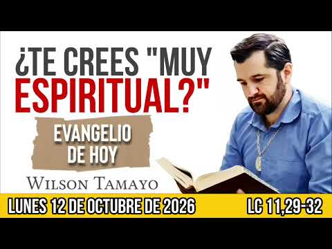 Evangelio de hoy LUNES 12 de OCTUBRE (Lc 11,29-32) | Wilson Tamayo | Tres Mensajes