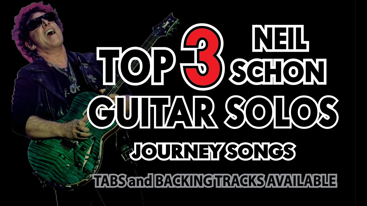 TOP 3 NEIL SCHON JOURNEY Songs Guitar Solos with Tabs by Alvin De