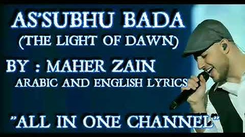 MAHER ZAIN - ASSUBHU BADA (THE LIGHT OF DAWN)| LYRICS WITH SUBTITLE