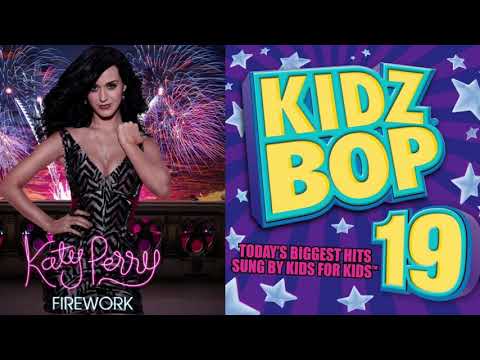 Firework - Katy Perry vs Kidz Bop [FIFTH MOST WATCHED VIDEO]