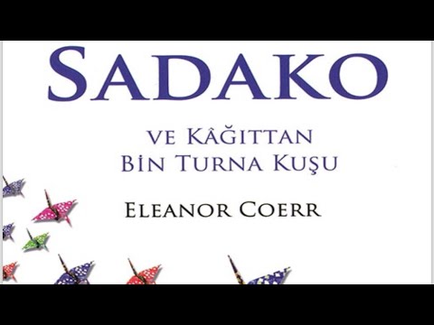 Sadako ve Kağıttan Bin Turna Kuşu (Sesli Kitap)