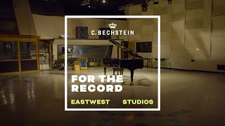 FOR THE RECORD - Ep 3: EASTWEST STUDIOS, Hollywood, CA I C. Bechstein