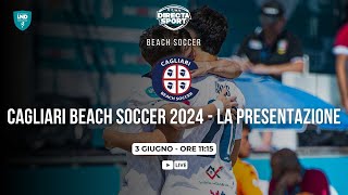 Beach Soccer - Cagliari Beach Soccer 2024 - La Presentazione
