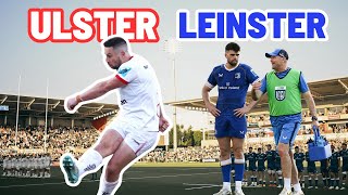 ULSTER vs LEINSTER | 