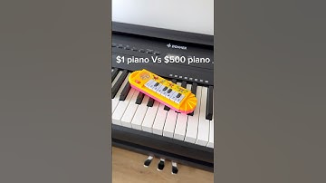 $1 piano Vs $500 piano
