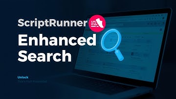Scriptrunner Enhanced Search - Full Walkthrough