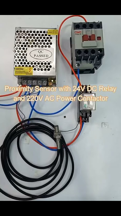 Proximity sensor with 24V DC relay and 220v contactor