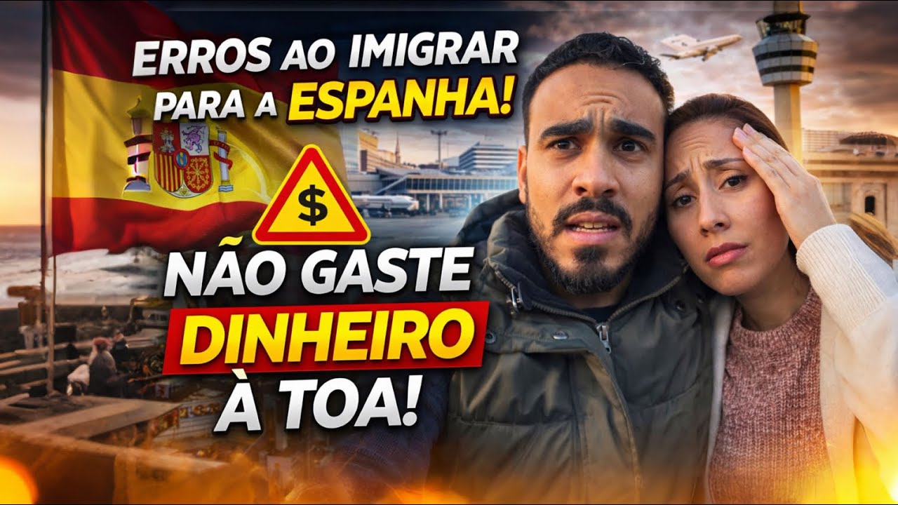 OS ERROS QUE FAZEM IMIGRANTES JOGAREM DINHEIRO FORA ANTES MESMO DE CHEGAR NA ESPANHA
