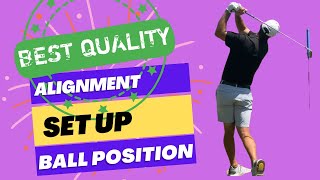 Golf Fundamentals: Perfect Alignment, Ball Position and Setup