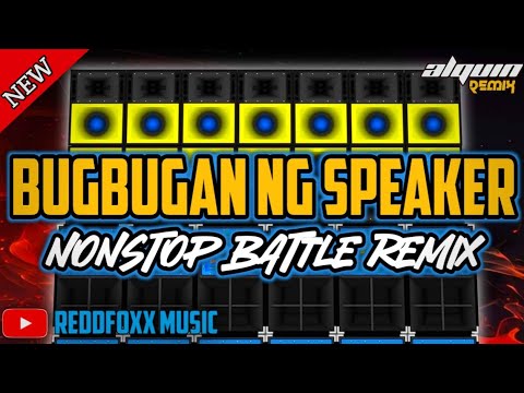 Bugbugan NONSTOP BUGBUGAN NG SPEAKER | BATTLE MODE REMIX | QUALITY SOUNDCHECK ...