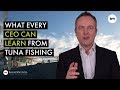 What Every CEO Can Learn From Tuna Fishing