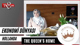 The Queens Home Ekonomi̇ Dünyasi Hollanda Özel Bölüm