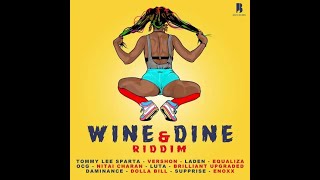 Wine & Dine Riddim [Bosch] / Tommy Lee Sparta,Vershon,Laden,Ocg,Luta,Daminance,Dolla Bill,Supprise
