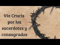 Via Crucis por los sacerdotes