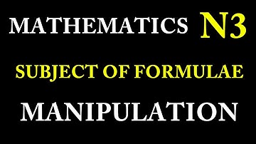 Maths N3 Subject of formula