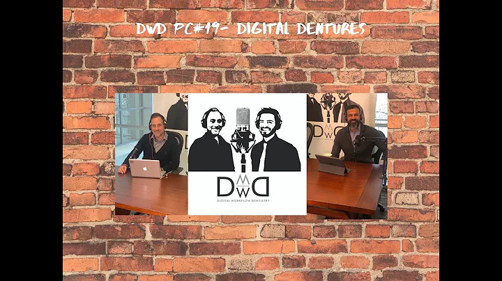 DWD Podcast 19 - Digital Dentures and Inlab with M...
