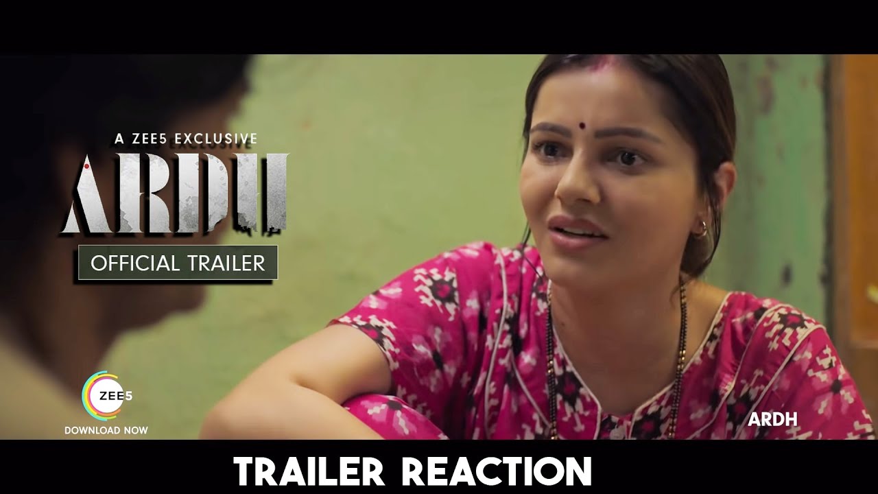 Ardh Trailer Reaction l Rubina Dilaik l Rajpal Yadav | Hiten Tejwani ...
