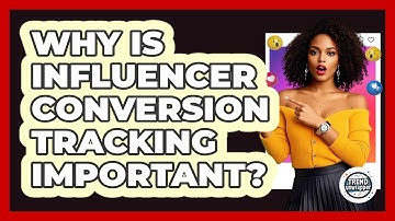 Why Is Influencer Conversion Tracking Important? - Trend Unwrapper