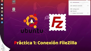 Práctica | Conexión FileZilla | FTP | Ubuntu