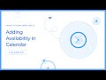 Adding Your Availability in Calendar | Parents