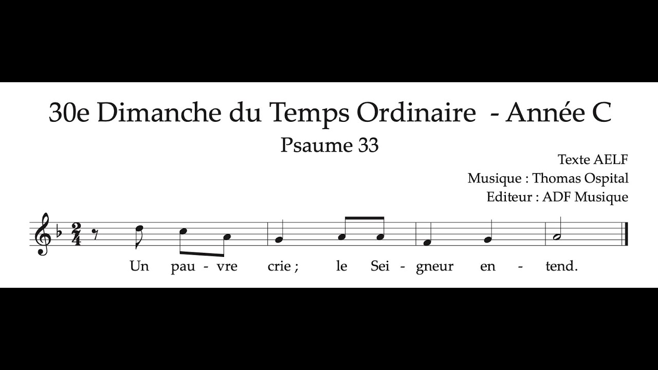 Ps. 33 - Un pauvre crie - 30e Dimanche du TO C - Thomas Ospital