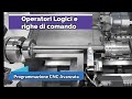 N°5 Operatori logici e righe di codice, corso di programmazione avanzata CNC Tornitura