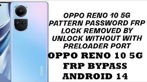 oppo reno 10 5g pattern password frp unlock tool done in preloader port with one click /oppo cph2531