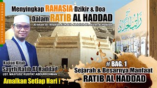 Sejarah Dan Manfaat Ratib Al Haddad ❗ Kajian Kitab Syarh Ratib Al Haddad // Bag. 1
