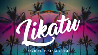 SEAN RII x PAEVA x ZEAH - LIKATU