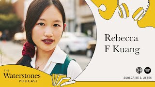 Waterstones Podcast: Rebecca F.  Kuang