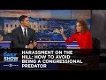 Harassment on the Hill: How to Avoid Being a Congressional Predator: The Daily Show